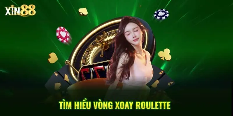 Hướng Dẫn Chơi Roulette Xin88 Chi Tiết Từ A-Z 1 vong xoay roulette 2